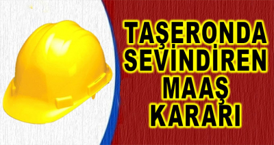 Taşeronda Sevindiren Maaş Kararı