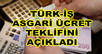 Türk-İş Asgari Ücret Teklifini Açıkladı