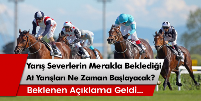 Yarış Severlerin Merakla Beklediği At Yarışları Ne Zaman Başlayacak? 